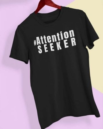 attention-seeker-t-shirt-black